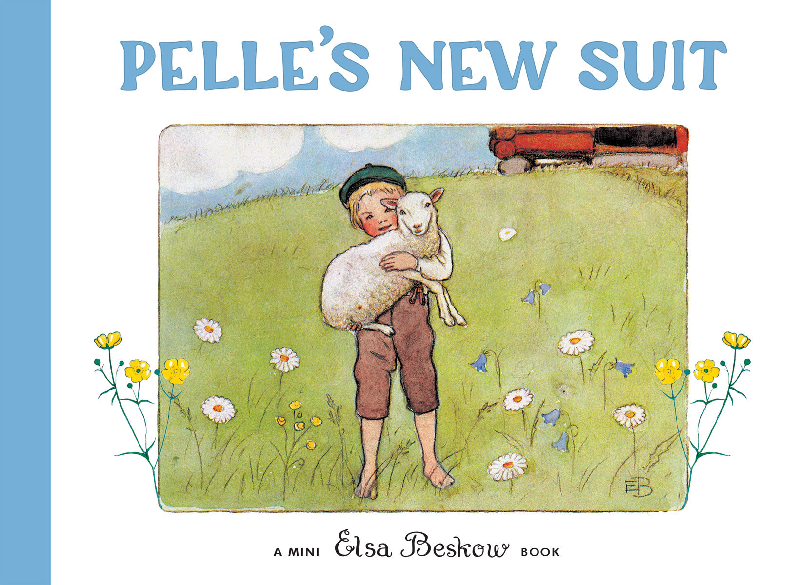A barefoot boy holds a white lamb in a field of flowers and grass, with a train in the background. Text reads "Pelle's New Suit Mini Edition Book" by Elsa Beskow.