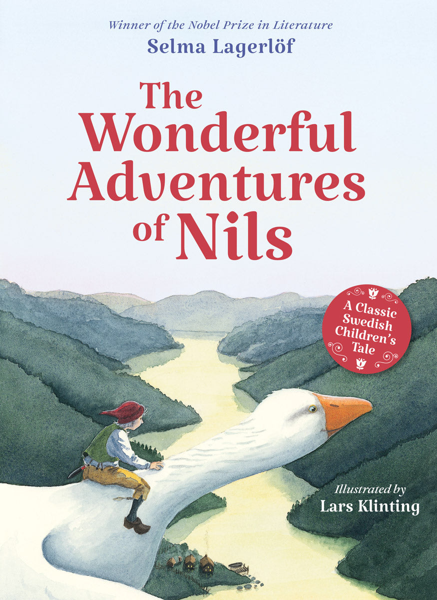 Book cover of The Wonderful Adventures of Nils Book by Selma Lagerlöf, featuring a boy riding a large white goose flying over a river and hills, with title and author displayed above.