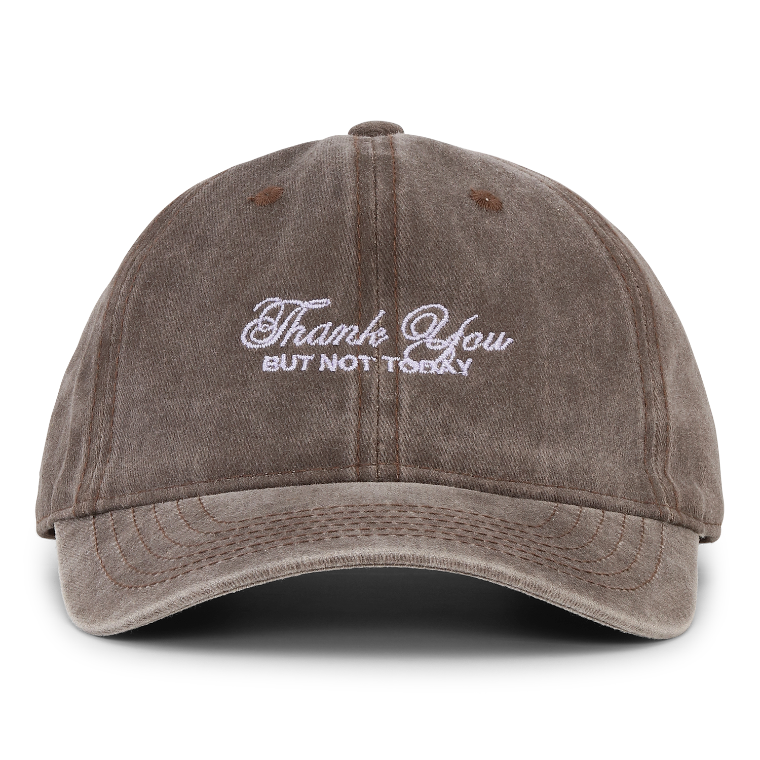 The Sui Ava Soft Served Cap in Faded Chocolate Brown features white "Thank You but Not Today" embroidery on the front, giving it a soft, worn-in look.