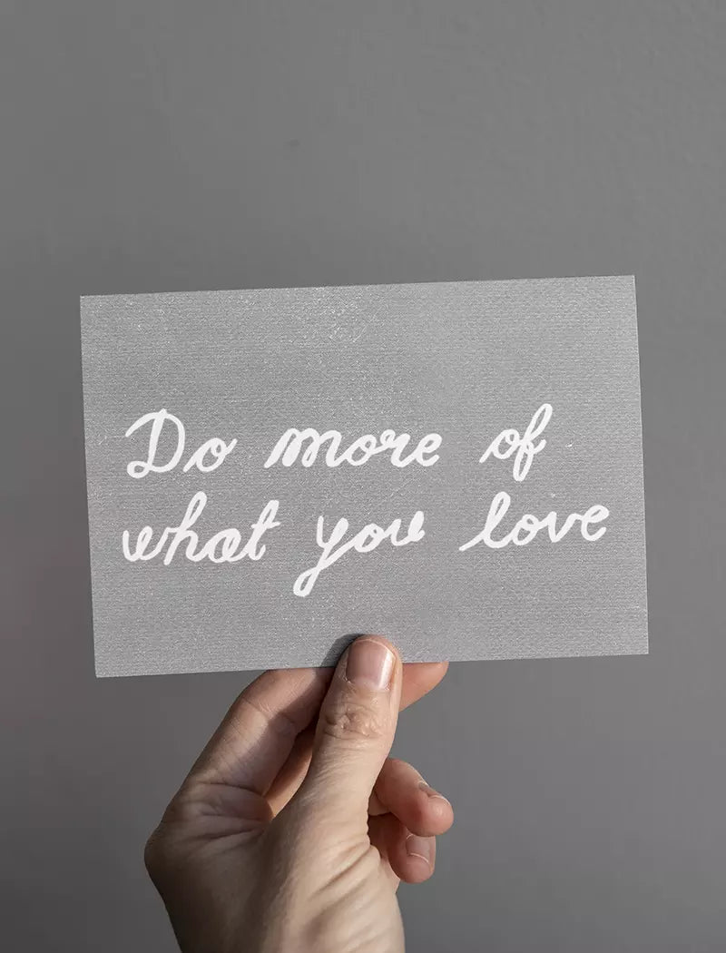 Do more of What You Love Card w. Envelope A6